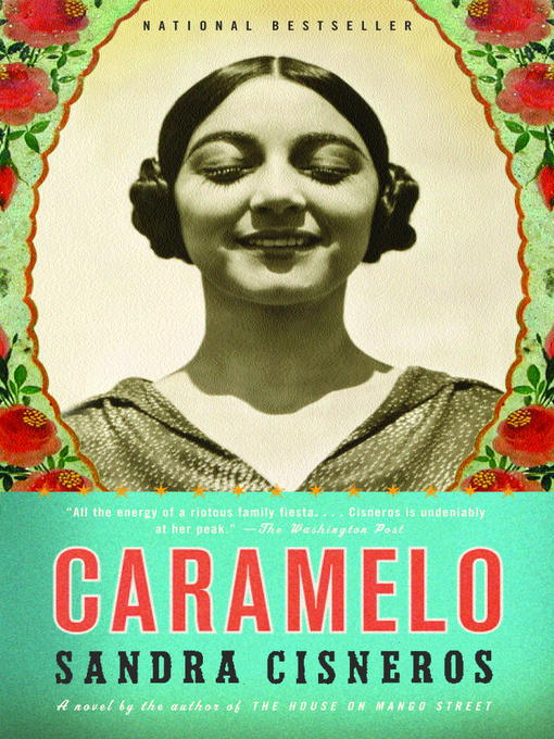 Title details for Caramelo by Sandra Cisneros - Wait list